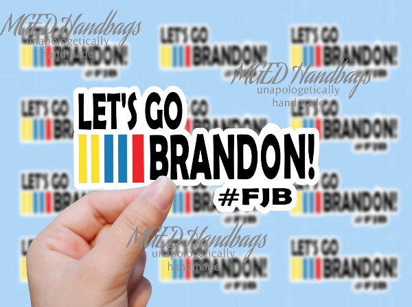 Let's Go Brandon Sticker, Print Your Own, Digital Download, SVG PNG JPG, Handmade by MGEDHandbags