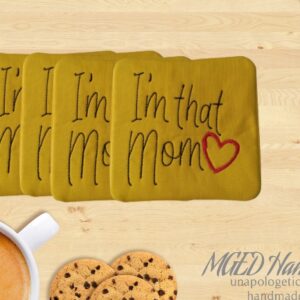 I'm that Mom Set of 4 Embroidered Coasters Handmade by MGEDHandbags